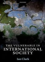 The Vulnerable In International Society