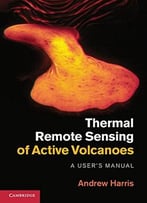 Thermal Remote Sensing Of Active Volcanoes: A User’S Manual