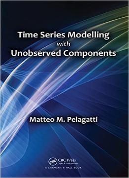 Time Series Modelling With Unobserved Components