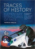 Traces Of History: Elementary Structures Of Race