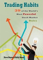 Trading Habits: 39 Of The World’S Most Powerful Stock Market Rules