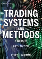 Trading Systems And Methods, + Website, 5th Edition