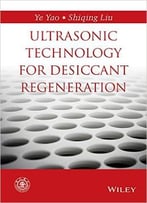 Ultrasonic Technology For Desiccant Regeneration