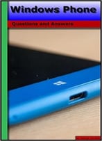 Windows Phone: Questions And Answers