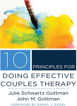 10 Principles For Doing Effective Couples Therapy