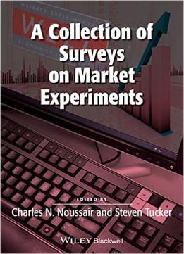 A Collection Of Surveys On Market Experiments