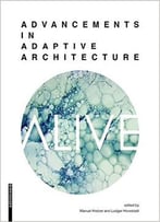 Alive: Advancements In Adaptive Architecture