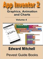 App Inventor 2 Graphics, Animation And Charts