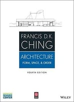 Architecture: Form, Space, And Order, 4th Edition