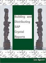 Building And Distributing Sap Crystal Reports