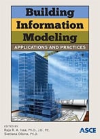 Building Information Modeling: Applications And Practices
