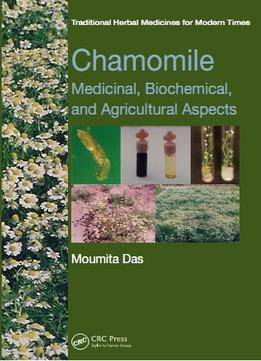 Chamomile: Medicinal, Biochemical, And Agricultural Aspects