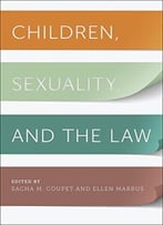 Children, Sexuality, And The Law