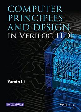 Computer Principles And Design In Verilog Hdl