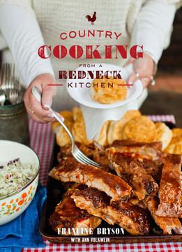 Country Cooking From A Redneck Kitchen
