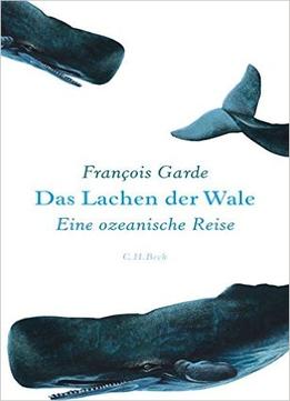 Das Lachen Der Wale: Eine Ozeanische Reise