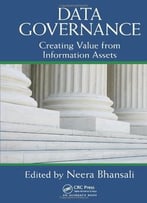 Data Governance: Creating Value From Information Assets