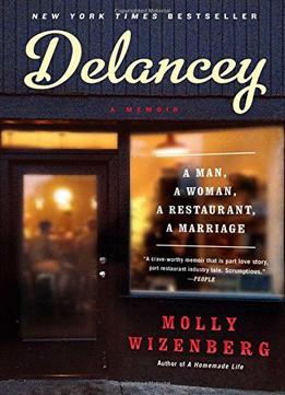 Delancey: A Man, A Woman, A Restaurant, A Marriage