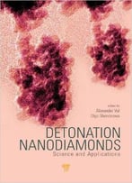 Detonation Nanodiamonds: Science And Applications