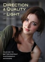 Direction & Quality Of Light: Your Key To Better Portrait Photography Anywhere