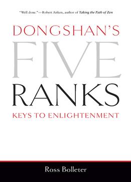Dongshan’S Five Ranks: Keys To Enlightenment