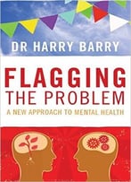 Flagging The Problem: A New Approach To Mental Health