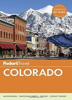 Fodor’S Colorado (Travel Guide)