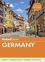 Fodor’S Germany (Full-Color Travel Guide)
