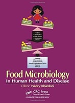 Food Microbiology: In Human Health And Disease