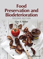 Food Preservation And Biodeterioration, 2nd Edition