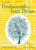 Fundamentals Of Logic Design, 7 Edition