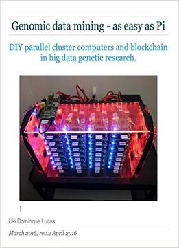 Genomics – Easy As Pi: Diy Parallel Cluster Computers In Big Data Genetic Research
