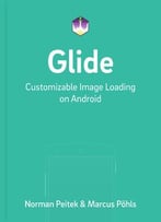 Glide: Customizable Image Loading On Android