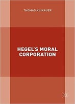 Hegel’S Moral Corporation