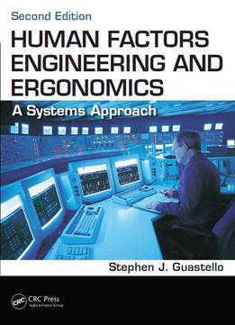 Human Factors Engineering And Ergonomics: A Systems Approach (2Nd Edition)