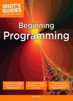 Idiot’S Guides: Beginning Programming