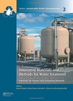 Innovative Materials And Methods For Water Treatment: Solutions For Arsenic And Chromium Removal
