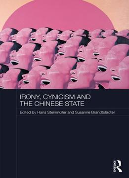 Irony, Cynicism And The Chinese State