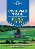 Lonely Planet Civil War Trail Road Trips (Travel Guide)