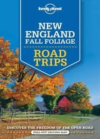 Lonely Planet New England Fall Foliage Road Trips (Travel Guide)