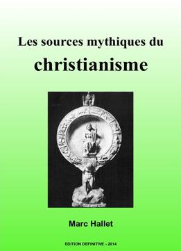 Marc Hallet, Les Sources Mythiques Du Christianisme
