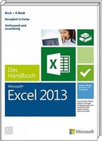 Microsoft Excel 2013 – Das Handbuch: Insider-Wissen – Praxisnah Und Kompetent