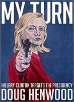My Turn: Hillary Clinton Targets The Presidency