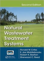 Natural Wastewater Treatment Systems, 2nd Edition