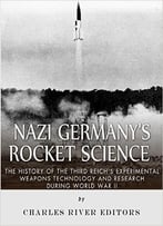 Nazi Germany’S Rocket Science