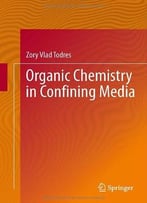 Organic Chemistry In Confining Media