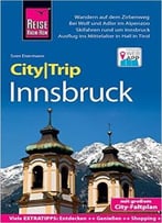 Reise Know-How Citytrip Innsbruck: Reiseführer Mit Faltplan Und Kostenloser Web-App