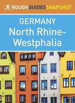 Rough Guides Snapshot Germany: North Rhine-Westphalia