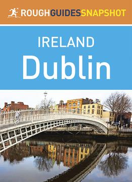 Rough Guides Snapshot Ireland: Dublin