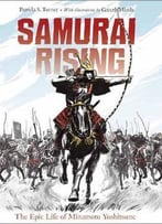 Samurai Rising: The Epic Life Of Minamoto Yoshitsune
